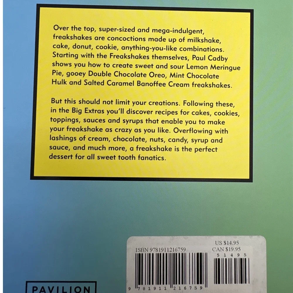 Freak Shakes Cookbook by Paul Cadby, Mega Milkshakes for Sweet‎ Tooth Fanatics